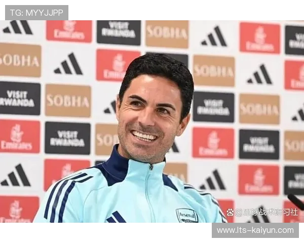 特写：阿尔特塔场边指挥，枪手主帅的战术博弈